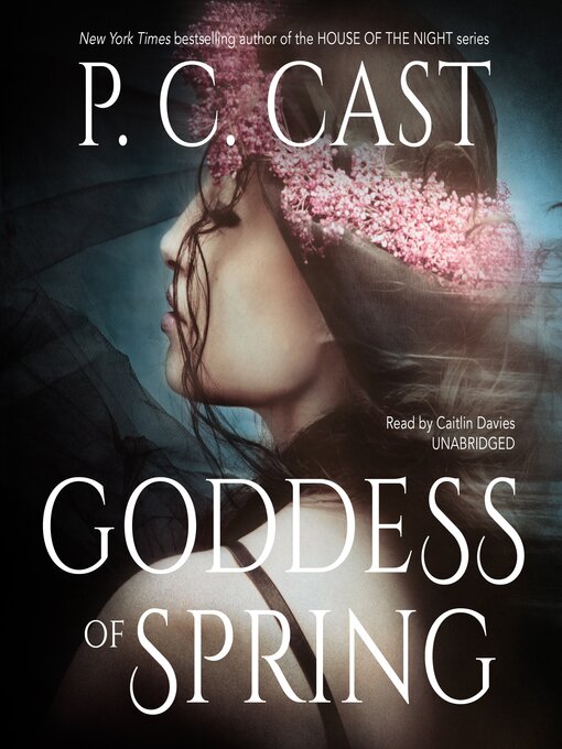 Title details for Goddess of the Spring by P. C. Cast - Available